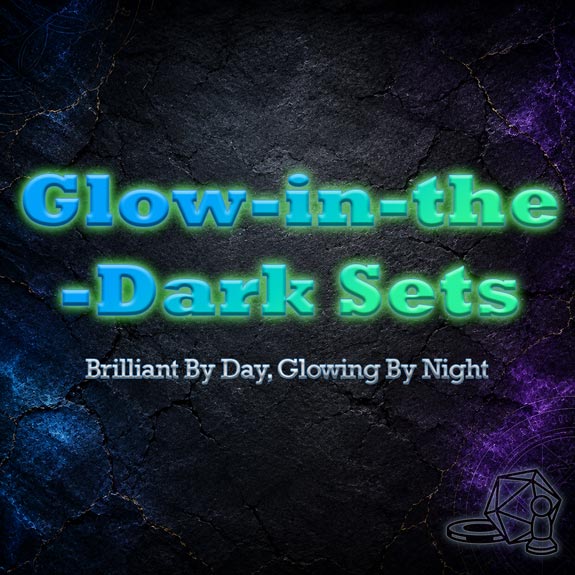 Glow-in-the-Dark Dice Sets